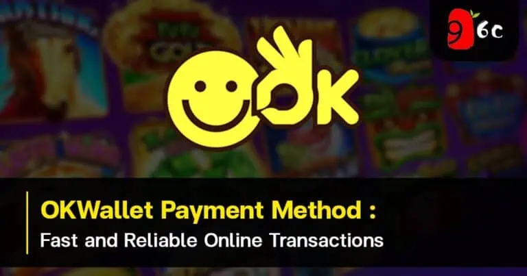 OKWallet Payment Method: Fast and Reliable Online Transactions