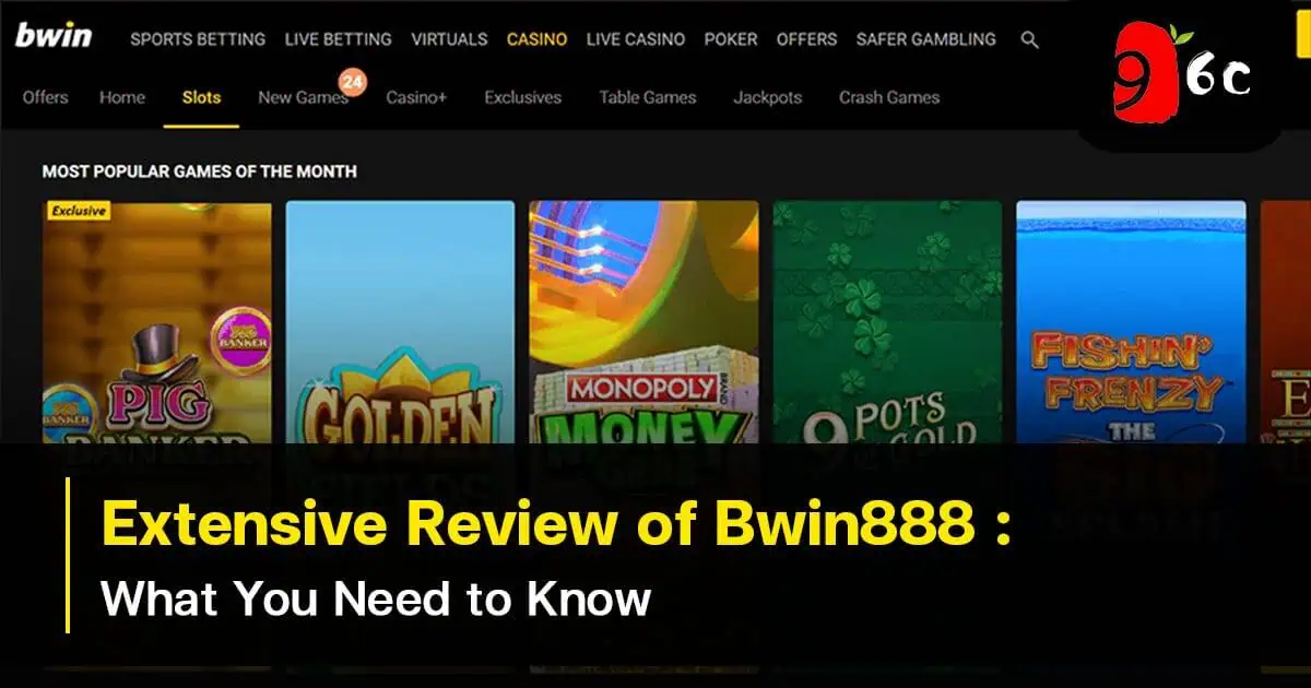 A Extensive Review of Bwin888: What You Need to Know