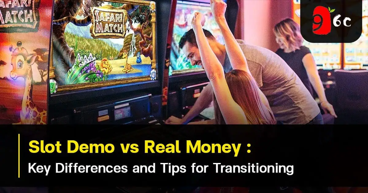 Slot Demo vs. Real Money: Key Differences and Tips for Transitioning