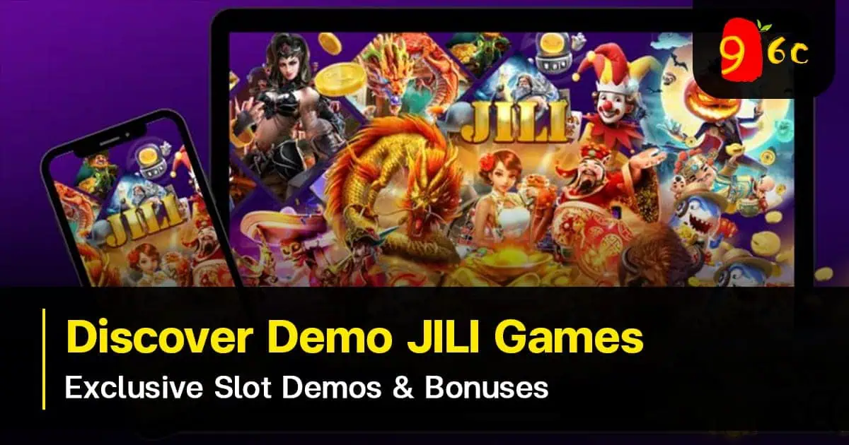 Discover Demo JILI Games: Exclusive Slot Demos & Bonuses