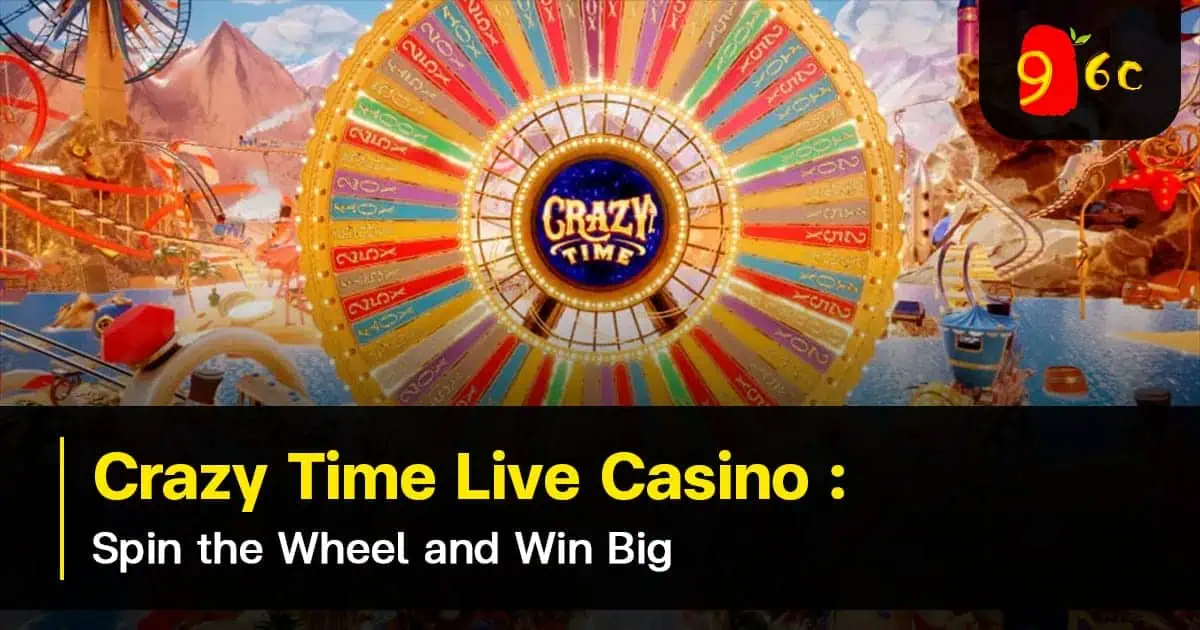 Crazy Time Live Casino: Spin the Wheel and Win Big
