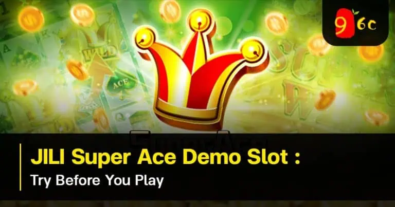 JILI Super Ace Demo Slot : Try Before You Play