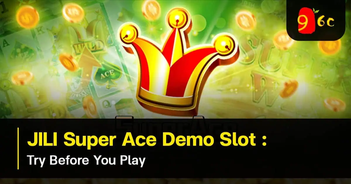 JILI Super Ace Demo Slot : Try Before You Play