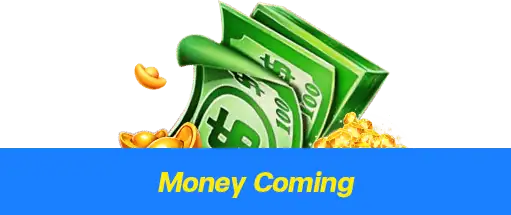 Money Coming